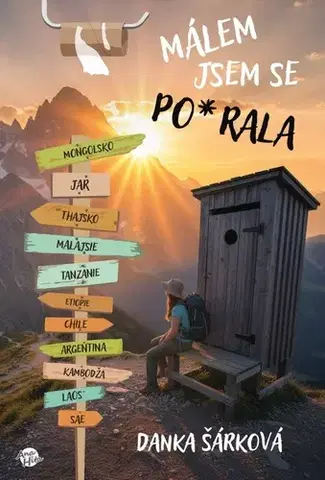 Cestopisy Málem jsem se pos*ala - Danka Šárková