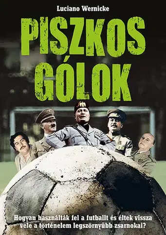 Futbal, hokej Piszkos gólok - Luciano Wernicke