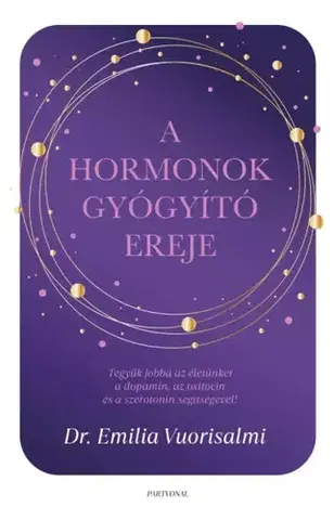 Rozvoj osobnosti Hormonok gyógyító ereje - Emilia Vuorisalmi