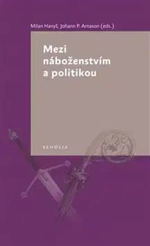 Filozofia Mezi náboženstvím a politikou - Kolektív autorov