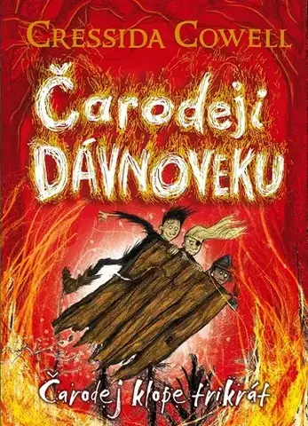 Dobrodružstvo, napätie, western Čarodej klope trikrát - Cressida Cowell