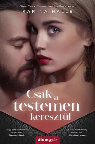 Romantická beletria Csak a testemen keresztül - Karina Halle