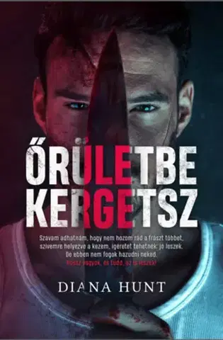 Detektívky, trilery, horory Őrületbe kergetsz - Diana Hunt