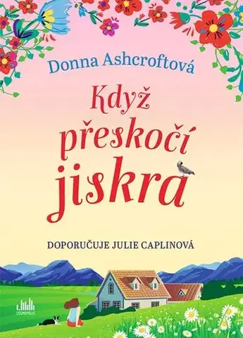 Romantická beletria Když přeskočí jiskra - Donna Ashcroft