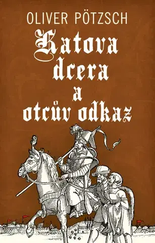 Detektívky, trilery, horory Katova dcera a otcův odkaz - Oliver Pötzsch