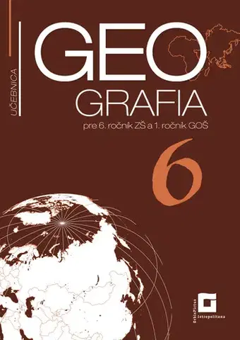 Učebnice pre ZŠ - ostatné Geografia pre 6. ročník ZŠ – učebnica - Patrik Bubelíny,Gabriela Markusová