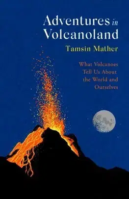 Ekológia, meteorológia, klimatológia Adventures in Volcanoland - Tamsin Mather