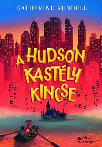 Dobrodružstvo, napätie, western A Hudson kastély kincse - Katherine Rundell