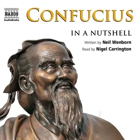 Biografie - ostatné Naxos Audiobooks Confucius – In a Nutshell (EN)