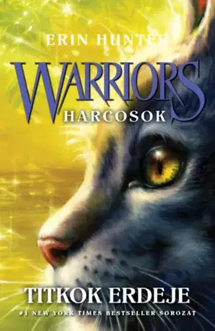 Dobrodružstvo, napätie, western Warriors - Harcosok 3. - Titkok erdeje - Erin Hunterová