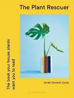 Izbové rastliny The Plant Rescuer - Sarah Gerrard-Jones