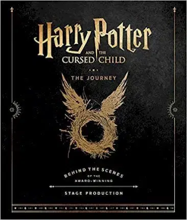 V cudzom jazyku Harry Potter and the Cursed Child: The Journey: Behind the Scenes of the Award-Winning Stage Production - Jody Revenson
