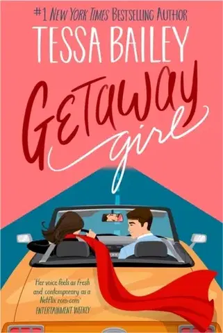 Romantická beletria Getaway Girl - Tessa Bailey