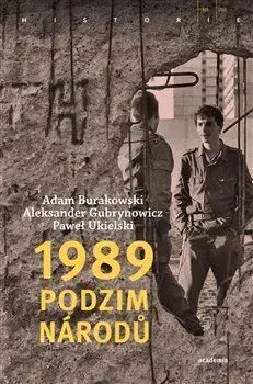 Moderné dejiny 1989 - Podzim národů - Adam Burakowski