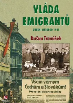 Moderné dejiny Vlada emigrantu - Dušan Tomášek
