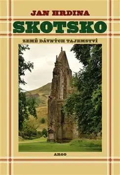 Svetové dejiny, dejiny štátov Skotsko Země dávných tajemství - Jan R. Hrdina
