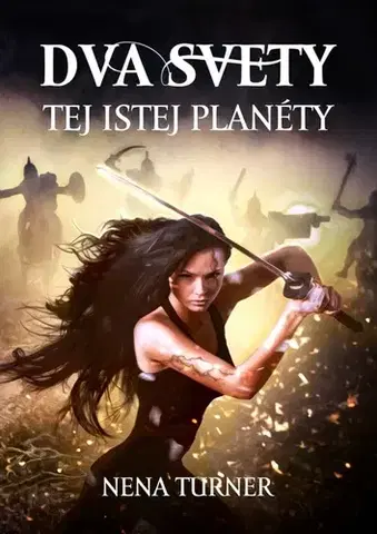 Sci-fi a fantasy Dva svety tej istej planéty - Nena Turner