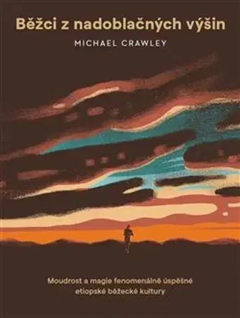 Beletria - ostatné Běžci z nadoblačných výšin - Michael Crawley