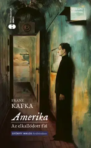 Svetová beletria Amerika - Az elkallódott fiú - Franz Kafka