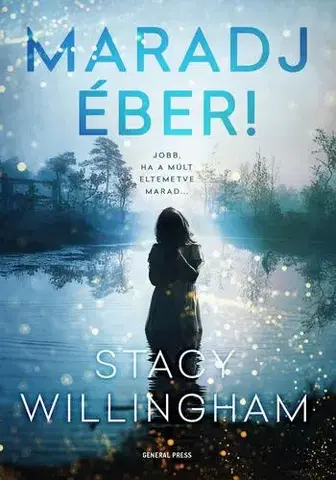 Detektívky, trilery, horory Maradj éber! - Stacy Willingham