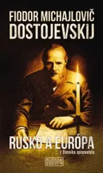 Svetová beletria Rusko a Európa - Fjodor Michajlovič Dostojevskij
