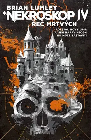 Sci-fi a fantasy Nekroskop IV: Řeč mrtvých - Brian Lumley