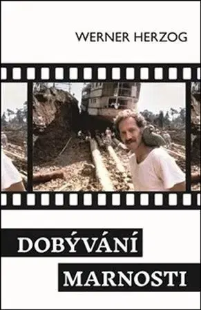 Film - encyklopédie, ročenky Dobývání marnosti - Werner Herzog