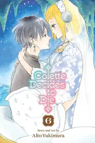 Beletria - ostatné Colette Decides to Die, Vol. 6 - Alto Yukimura