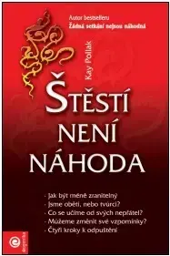Duchovný rozvoj Štěstí není náhoda - Kay Pollak,Ariana Trávničková