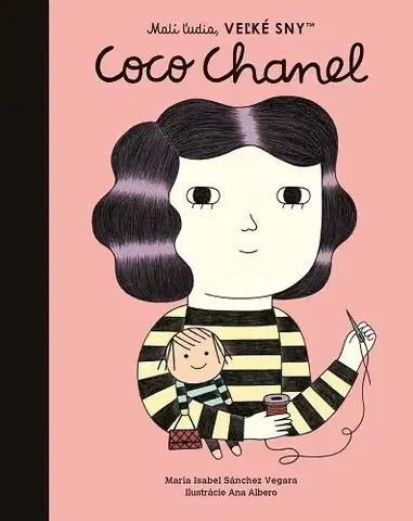 Encyklopédie pre deti a mládež - ostatné Malí ľudia, veľké sny: Coco Chanel - Isabel Sanchez Vegara,Denisa Ľahká