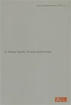 Literárna veda, jazykoveda Principy textové kritiky - Thomas G. Tanselle