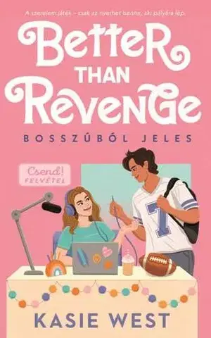 Young adults Better than revenge - Bosszúból jeles - Kasie West,Emese Hartinger
