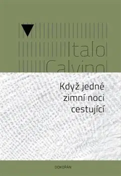 Svetová beletria Když jedné zimní noci cestující - Italo Calvino