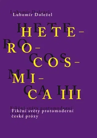 Literárna veda, jazykoveda Heterocosmica III. - Lubomír Doležel