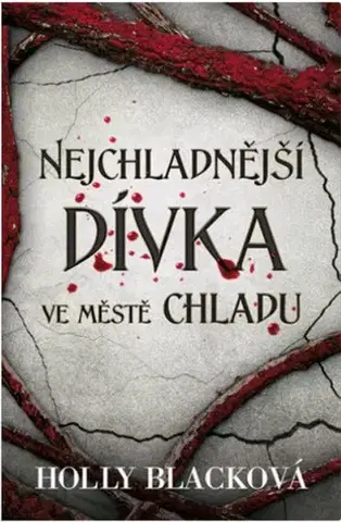 Fantasy, upíri Nejchladnější dívka ve Městě chladu - Holly Black,Petr Sumcov