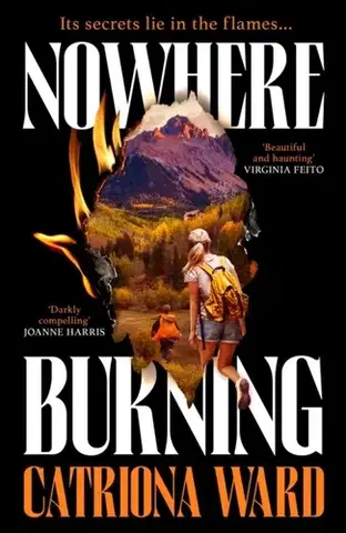 Detektívky, trilery, horory Nowhere Burning - Catriona Ward