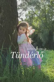 Rozprávky Tündérlő - Mandula Ráhel