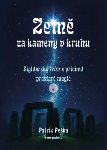 Česká beletria Země za kameny v kruhu - Patrik Peška