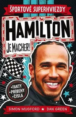 Encyklopédie pre deti a mládež - ostatné Hamilton je macher! - Simon Mugford,Dan Green