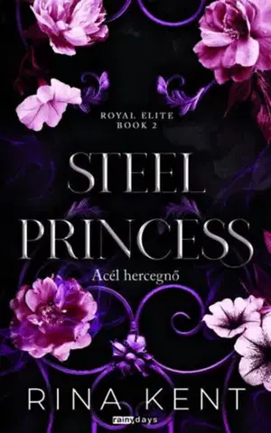 Romantická beletria Steel Princess - Acél hercegnő - Éldekorált kiadás - Rina Kent