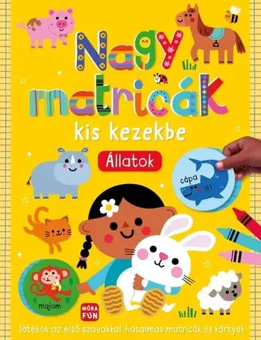 Nalepovačky, vystrihovačky, skladačky Nagy matricák kis kezekbe - Állatok
