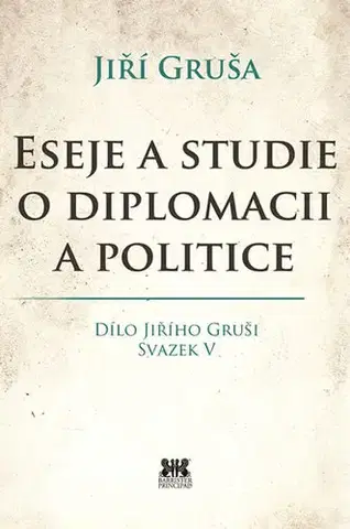 Európske právo Eseje a studie o diplomacii a politice - Jiří Gruša