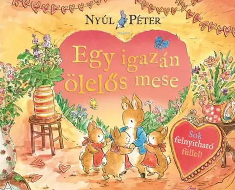 Rozprávky Nyúl Péter világa-Egy igazán ölelős mese - Beatrix Potter