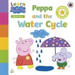 Pre deti a mládež - ostatné Learn with Peppa: Peppa and the Water Cycle