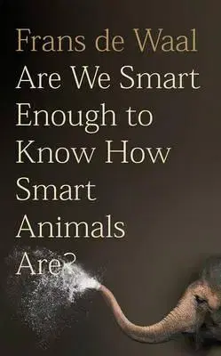 Cudzojazyčná literatúra Are We Smart Enough to Know How Smart Animals are? - Frans de Waal