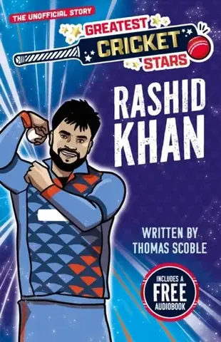 Encyklopédie pre deti a mládež - ostatné Greatest Cricket Stars: Rashid Khan - Thomas Scoble