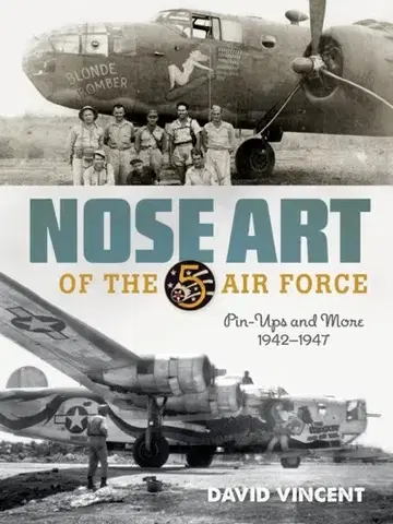 História Nose Art of the 5th Air Force - David Vincent
