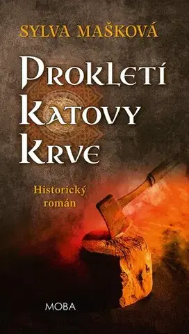 Historické romány Prokletí katovy krve - Sylva Mašková