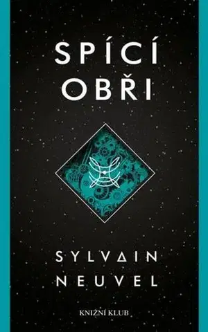 Sci-fi a fantasy Spící obři - Sylvain Neuvel