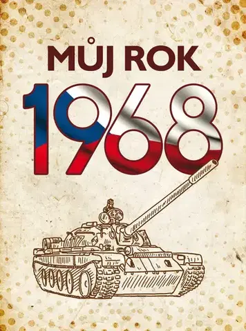 Fejtóny, rozhovory, reportáže Můj rok 1968 - Alena Breuerová